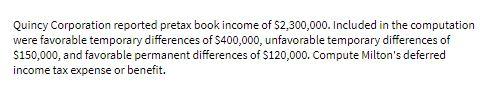 Quincy Corporation reported pretax book income of