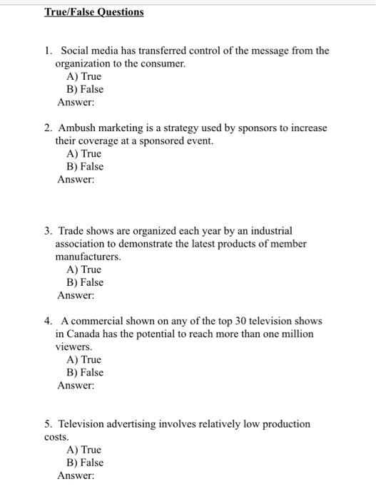 True/False Questions 1. Social media has