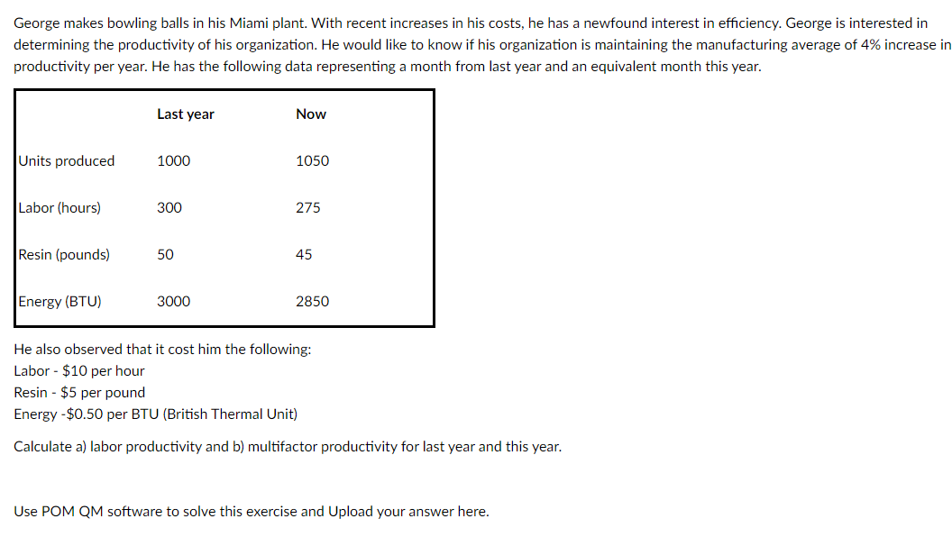 PLEASE ANSWER USING QM FOR WINDOWS! George makes