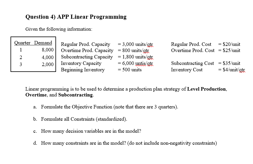 Question 4) APP Linear Programming Given the