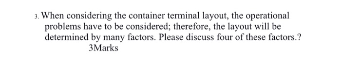 3. When considering the container terminal