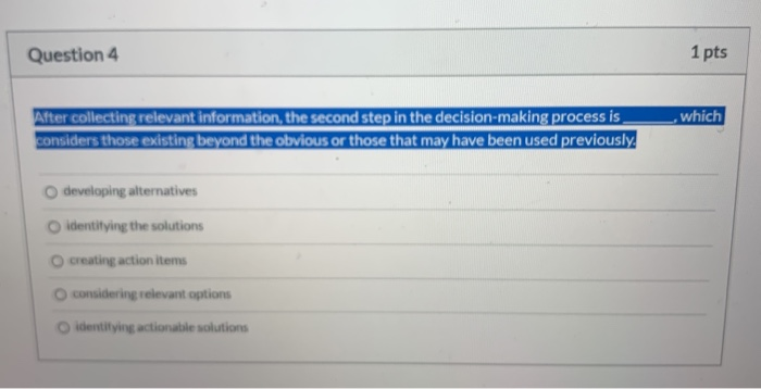 Question 4 1 pts which After collecting relevant