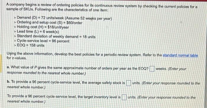 A company begins a review of ordering policies