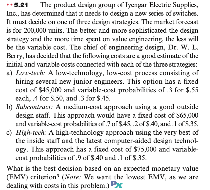 Short answers are ok. TY 5.21 The product design