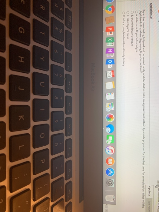 Question 21 4 points Save Answ Bryan has been