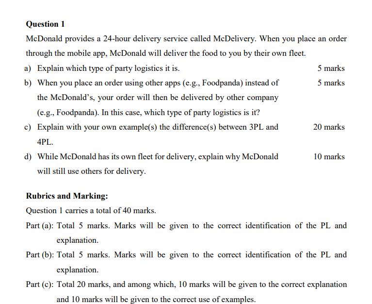 Question 1 McDonald provides a 24-hour delivery