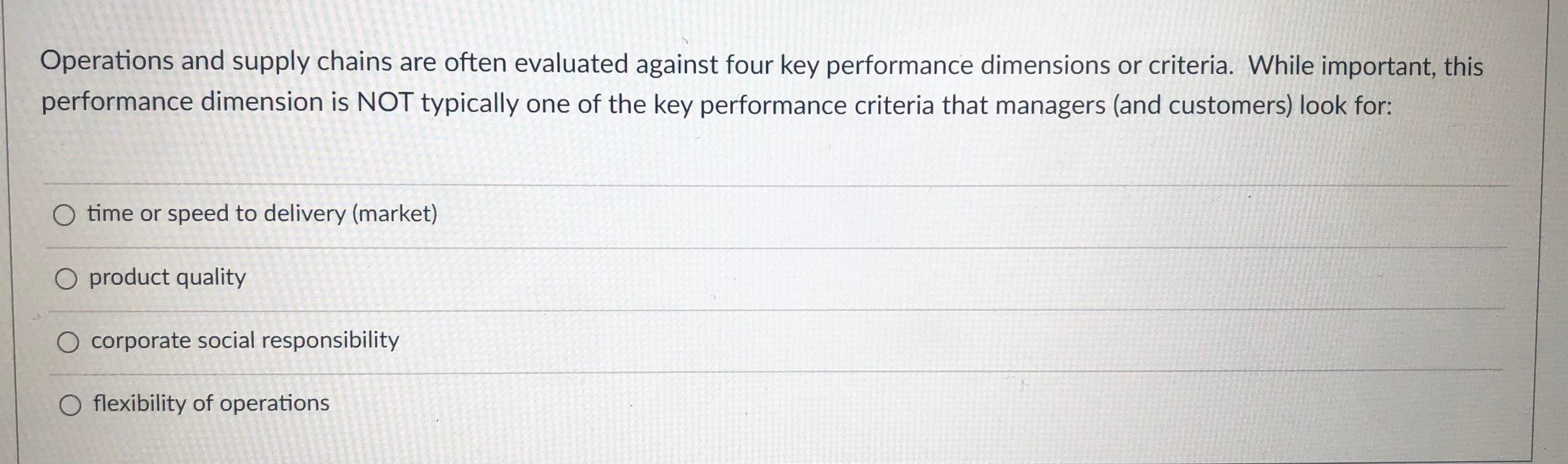 Operations and supply chains are often evaluated