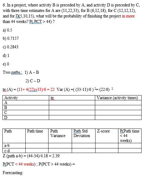 6. In a project, where activity B is preceded by