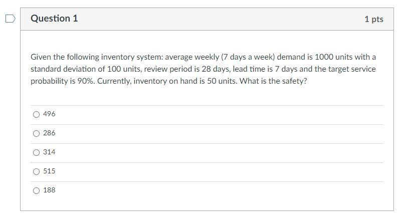 Question 1 1 pts Given the following inventory
