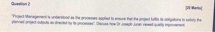 Question 2 [20 Marks] "Project Management is