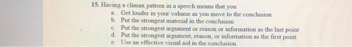15. Having a climax pattern in a speech means