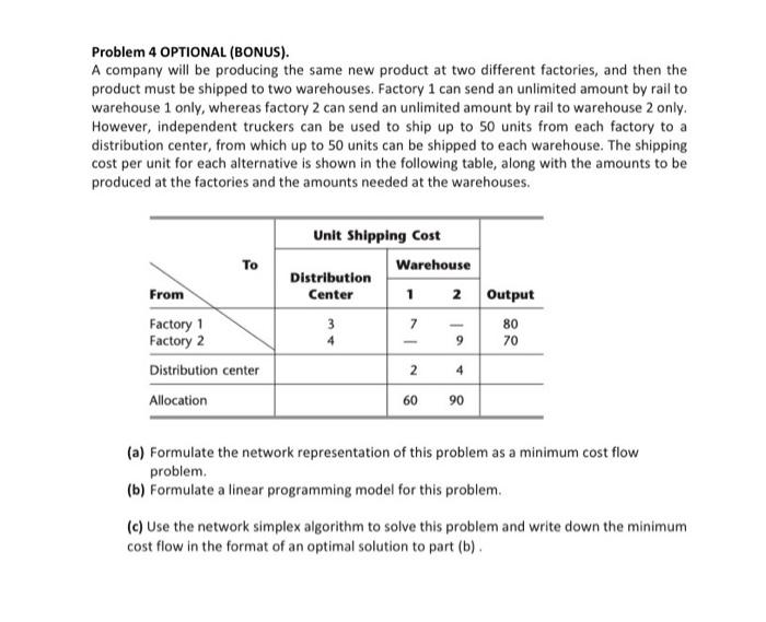 Problem 4 OPTIONAL (BONUS). A company will be