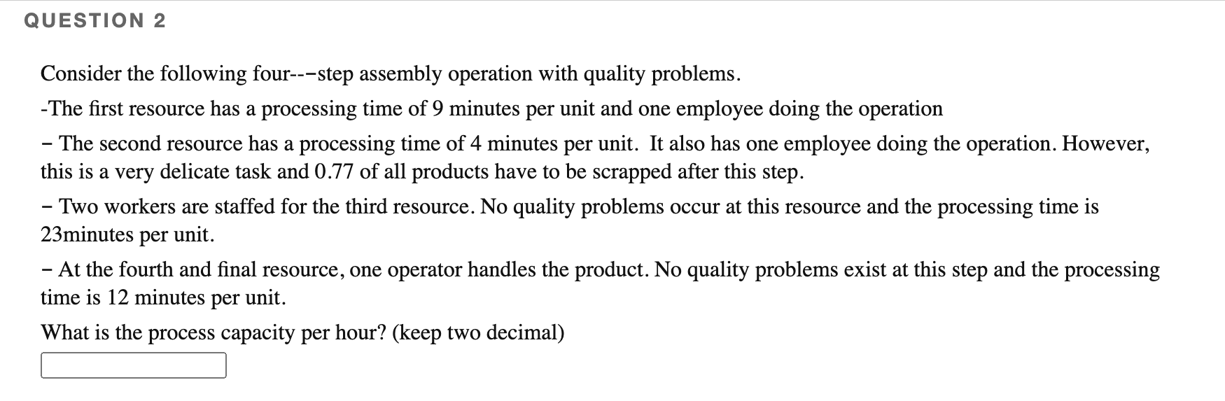 QUESTION 2 Consider the following four---step