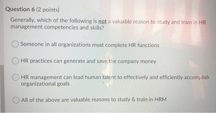 Question 6 (2 points) Generally, which of the