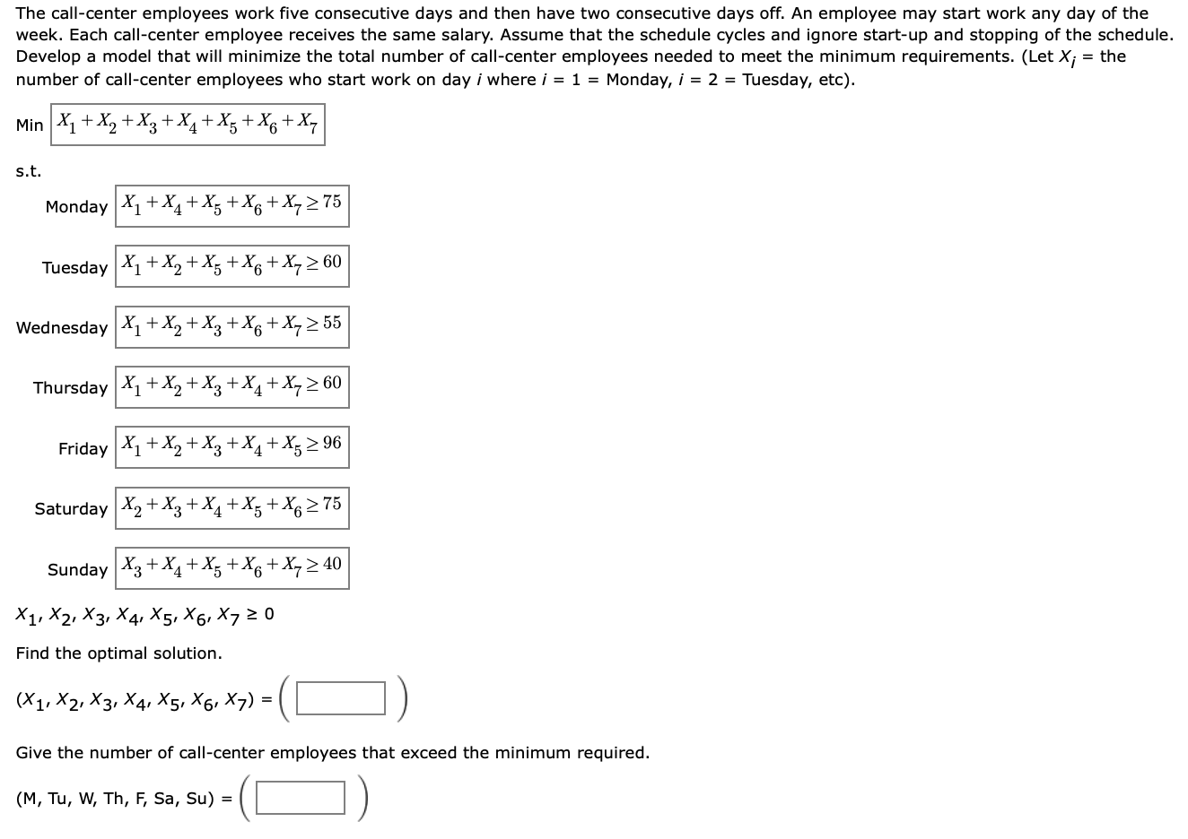 A linear programming computer package is needed.