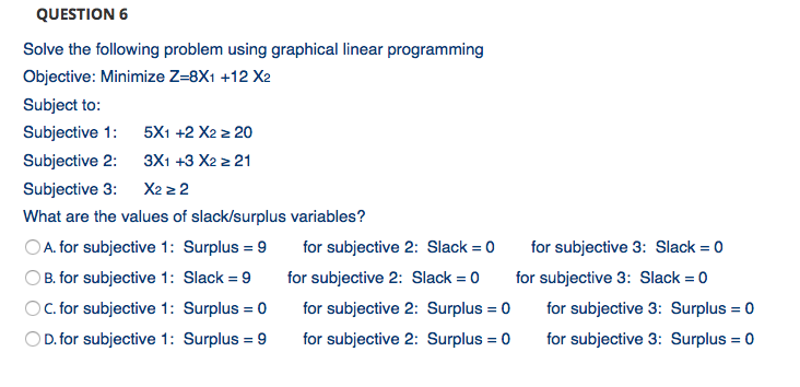 QUESTION 6 Solve the following problem using