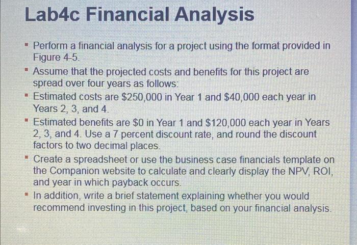 - Perform a financial analysis for a project
