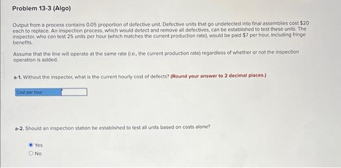 need help with A-1 and B Problem 13-3 (Algo)