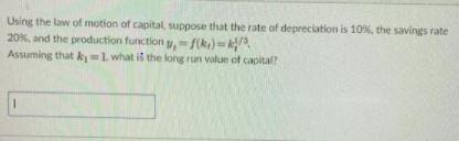 Using the law of motion of capital suppose that