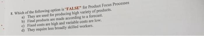 8. Which of the following option is "FALSE" for