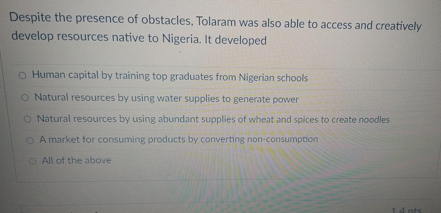 This one I had put "A" and it was wrong. Tolaram
