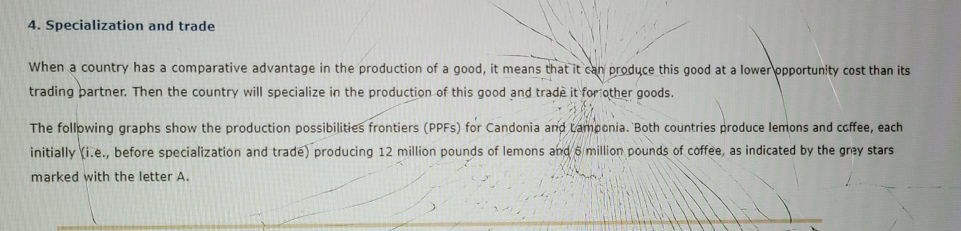 4. Specialization and trade When a country has a
