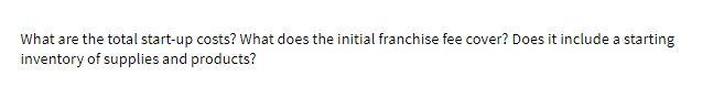What are the total start-up costs? What does the