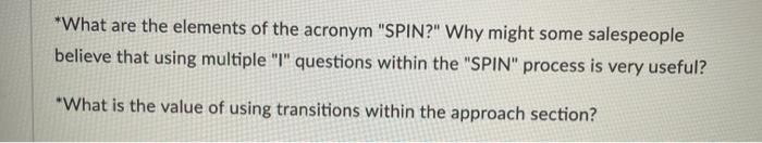 *What are the elements of the acronym "SPIN?" Why