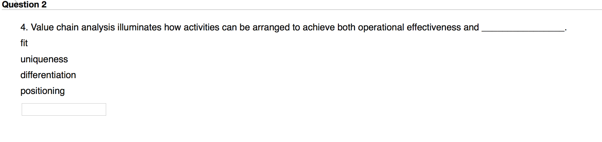 Question 2 4. Value chain analysis illuminates