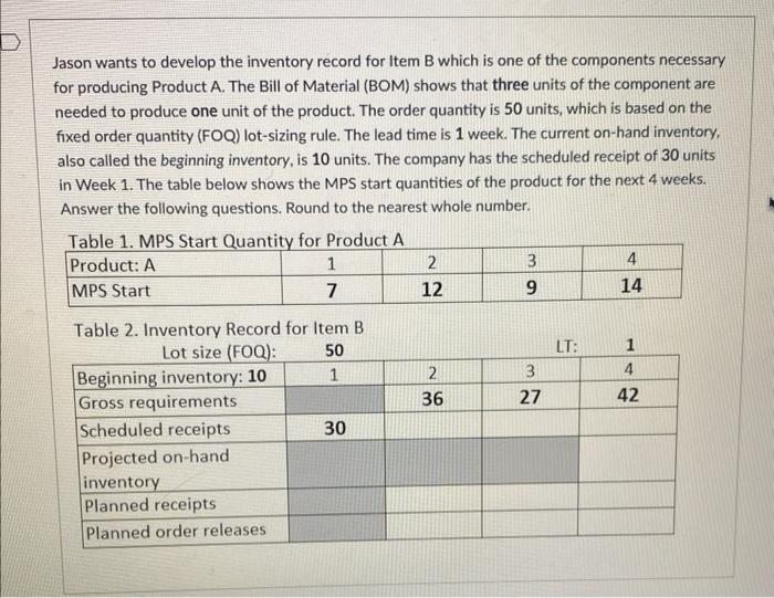 Jason wants to develop the inventory record for