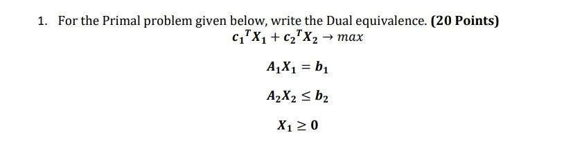 1. For the Primal problem given below, write the