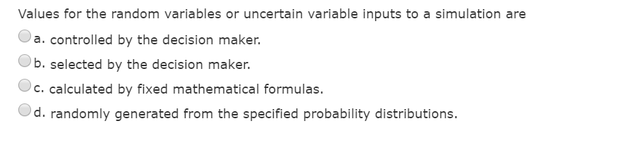 Values for the random variables or uncertain