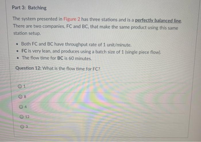 Part 3: Batching The system presented in Figure 2