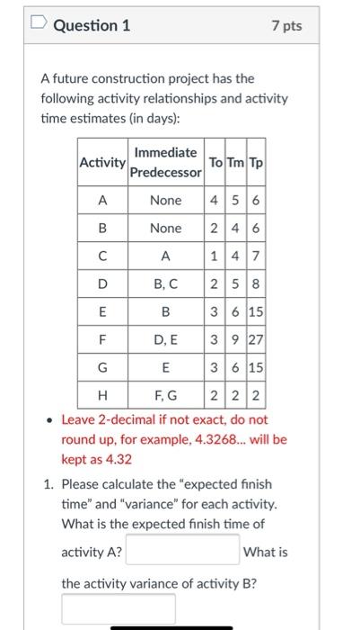 Question 1 7 pts A future construction project