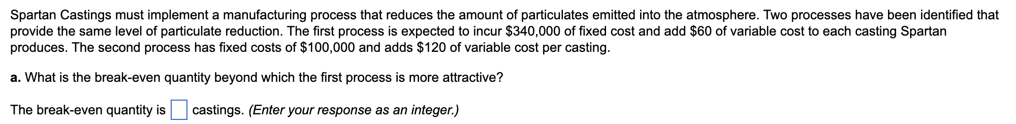 Spartan Castings must implement a manufacturing