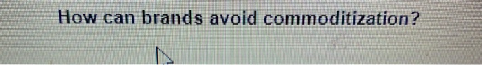 How can brands avoid commoditization