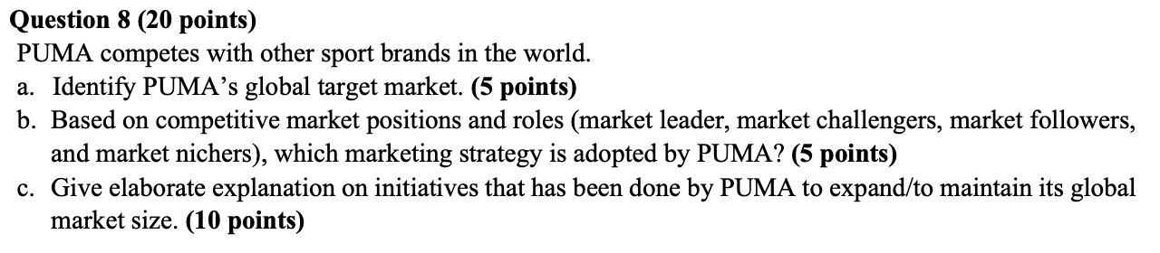 Question 8 (20 points) PUMA competes with other