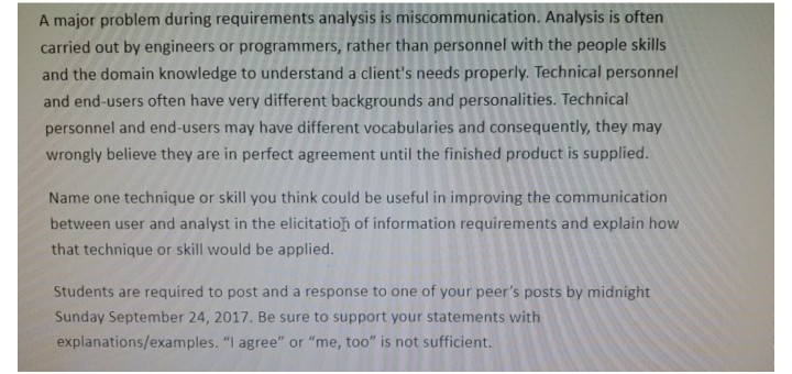 A major problem during requirements analysis is