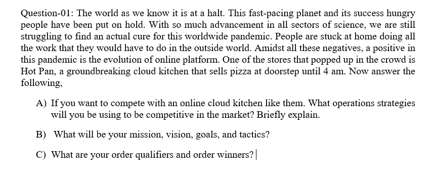 Question-01: The world as we know it is at a