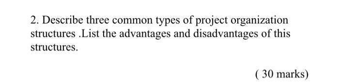 2. Describe three common types of project