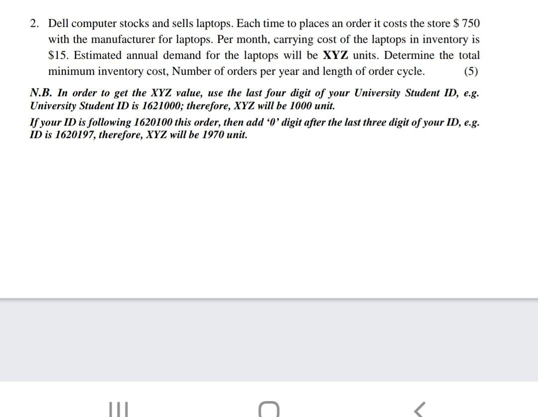 2. Dell computer stocks and sells laptops. Each