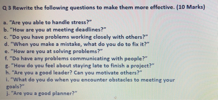 Answer the following questions. Q3 Rewrite the