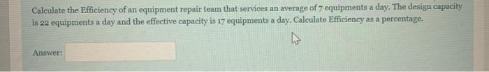 Calculate the Efficiency of an equipment repair