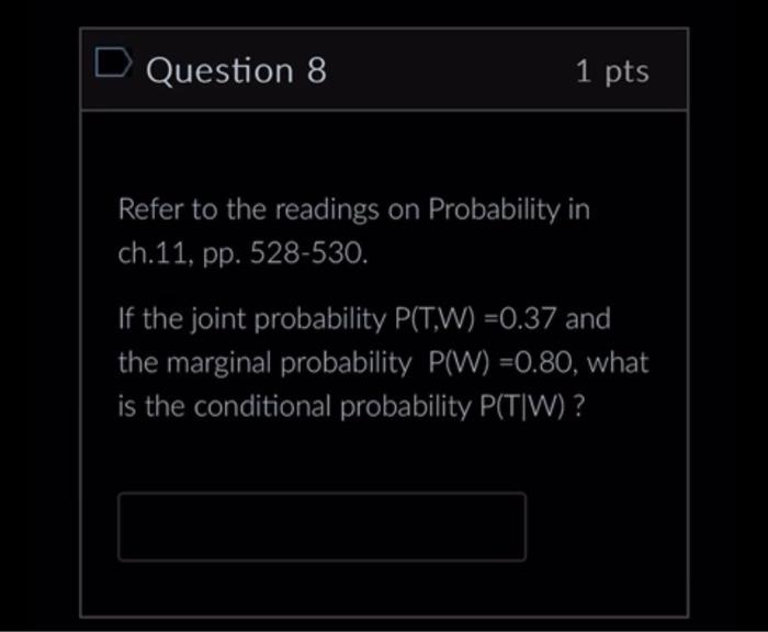 Question 8 1 pts Refer to the readings on