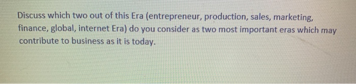 Discuss which two out of this Era (entrepreneur,