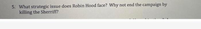 5. What strategic issue does Robin Hood face? Why