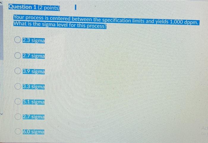 Question 1 (2 points) Your process is centered