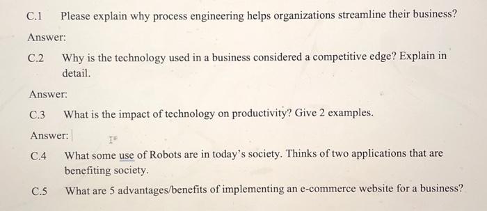C.1 Please explain why process engineering helps