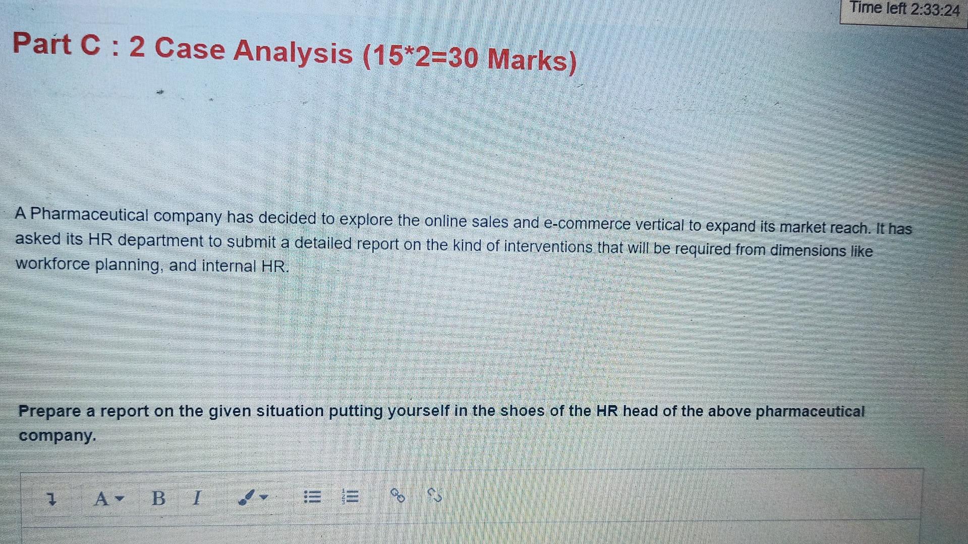 Time left 2:33:24 Part C:2 Case Analysis (15*2=30