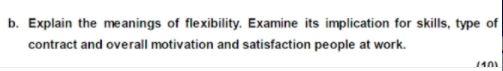 b. Explain the meanings of flexibility. Examine